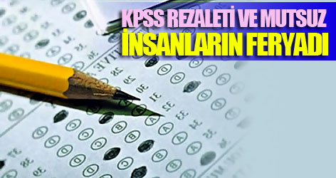 KPSS Rezaleti ve Mutsuz İnsanların Feryadı