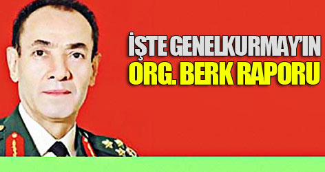Genelkurmay, Saldıray Berk'i temize çıkardı