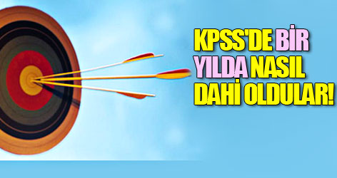 KPSS'de bir yılda nasıl dahi oldular!