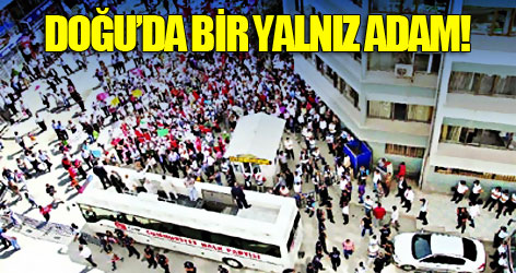 Doğu’da bir yalnız adam!