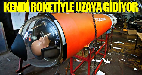 Kendi roketiyle uzaya gidiyor