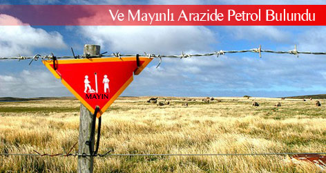 Ve Mayınlı Arazide Petrol Bulundu