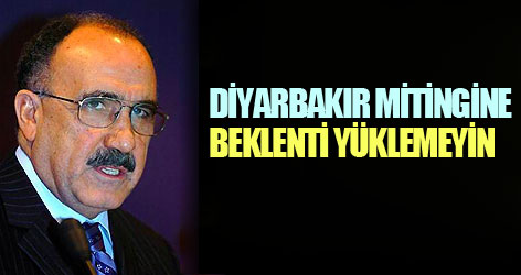 Atalay: Diyarbakır mitingine beklenti yüklemeyin