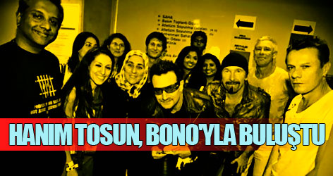 Hanım Tosun, Bono'yla Buluştu