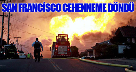 San Francisco cehenneme döndü