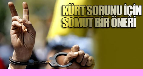 Kürt sorunu için somut bir öneri