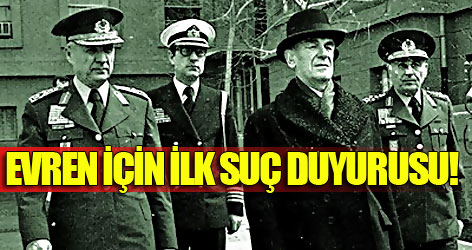 Evren ve yönetiminin yargılanması istendi