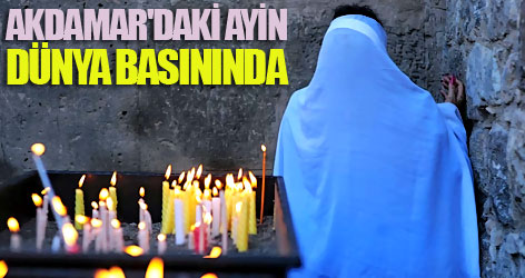 Akdamar'daki ayin dünya basınında