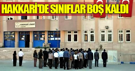 Hakkari’de Okullar Boş Kaldı