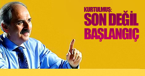 Kurtulmuş: Son değil başlangıç olacaktır