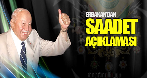 Erbakan'dan 'Saadet' açıklaması