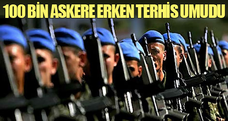 100 bin askere erken terhis umudu