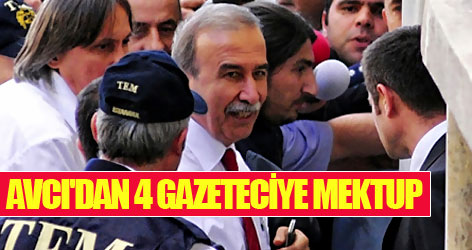 Hanefi Avcı'dan 4 gazeteciye mektup