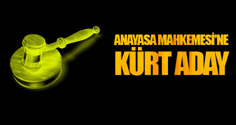 Anayasa Mahkemesi'ne Kürt aday