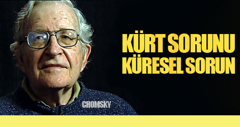 Chomsky: Kürt sorunu küresel sorun