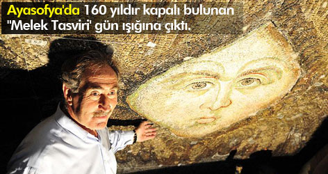 Ayasofya'daki Gizli 'Melek' gün ışığına çıktı
