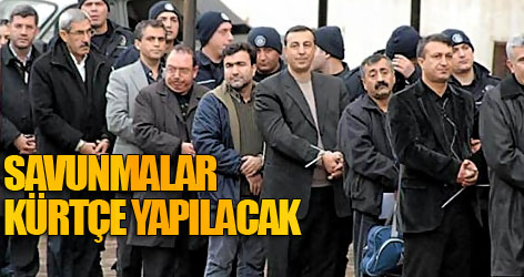 Savunmalar Kürtçe yapılacak