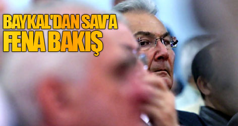 Baykal'dan Sav'a fena bakış