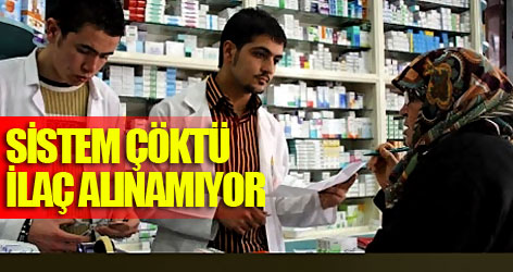 Sistem çöktü, hiçbir hasta ilaç alamıyor
