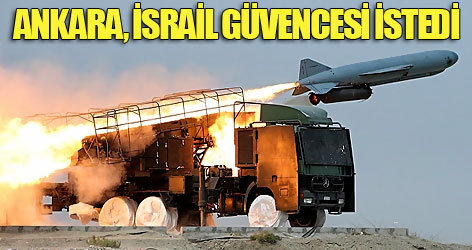 Ankara, 'İsrail' güvencesi istedi
