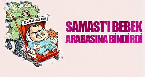 Samast'ı bebek arabasına bindirdi!