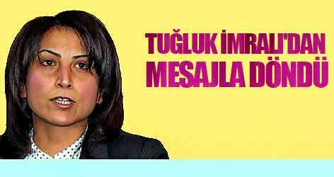 Aysel Tuğluk İmralı'dan mesajla döndü