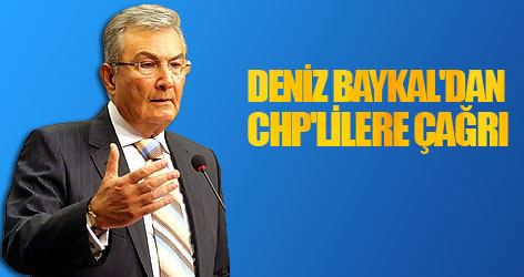 Deniz Baykal'dan CHP'lilere çağrı