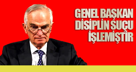 Sav: Genel Başkan, disiplin suçu işlemiştir