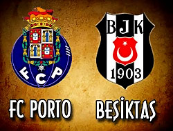 Beşiktaş Porto'da sürpriz peşinde