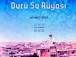 Zor yaşamın öyküsü: Bir 'Duru Su Rüyası'