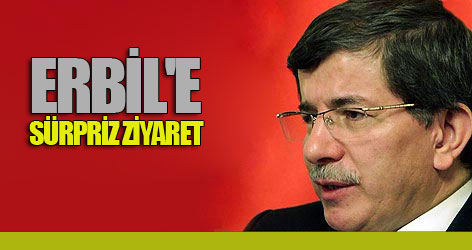 Davutoğlu'ndan Erbil'e sürpriz ziyaret