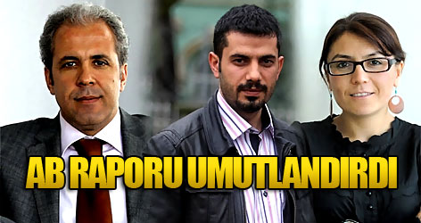 AB raporu mağdur gazetecileri umutlandırdı