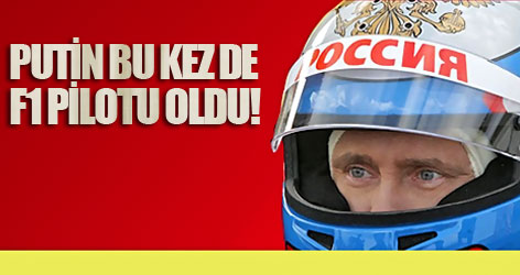Putin bu kez de F1 pilotu oldu!