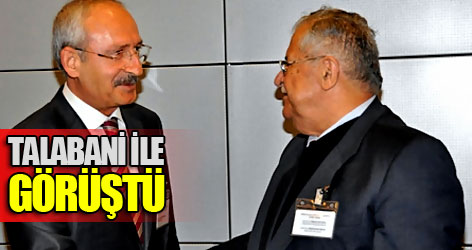 Kılıçdaroğlu Talabani ile görüştü