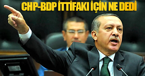 Başbakan'dan CHP-BDP ittifakı yorumu