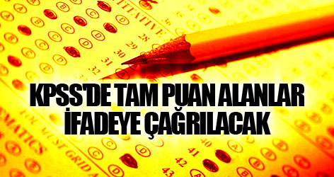 KPSS'de tam puan alanlar ifadeye çağrılacak