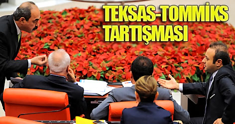 Meclis'te 'Teksas-Tommiks' tartışması
