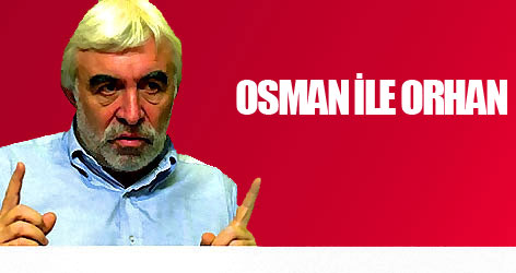 Osman ile Orhan