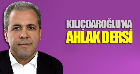 Kılıçdaroğlu'na 'Ahlak' dersi