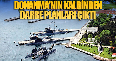 Donanma'nın kalbinden darbe planları çıktı