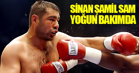 Sinan Şamil Sam, yoğun bakımda