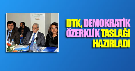DTK "demokratik özerklik" taslağı hazırladı