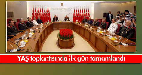 YAŞ toplantısında ilk gün tamamlandı