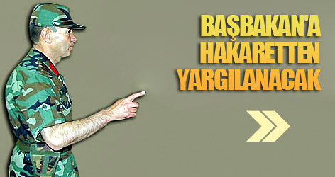 Başbakan'a hakaretten yargılanacak