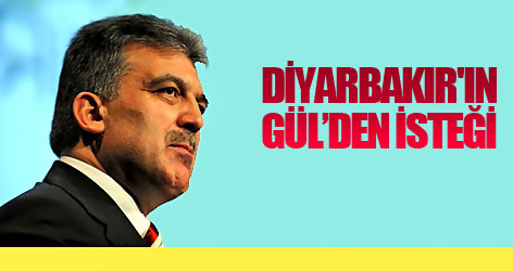 Diyarbakır'ın Cumhurbaşkanı'ndan isteği