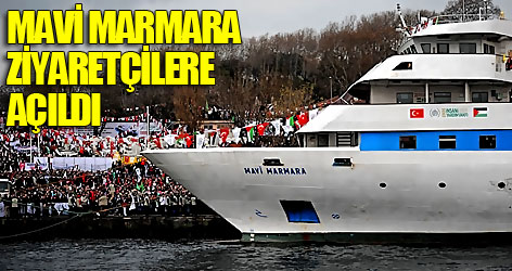 'Mavi Marmara' gemisi ziyaretçilere açıldı