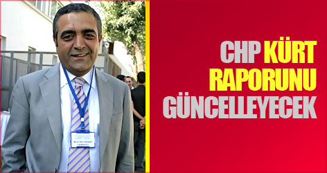 Tanrıkulu: CHP Kürt raporunu güncelleyecek