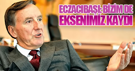 Eczacıbaşı: Bizim de eksenimiz kaydı