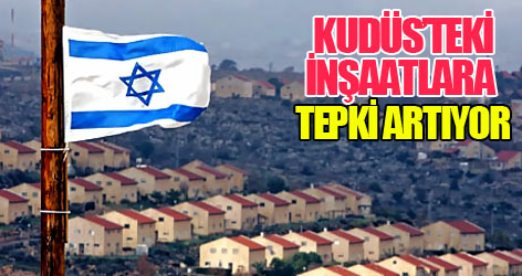 Doğu Kudüs’te Yahudi inşaatlarına tepki artıyor