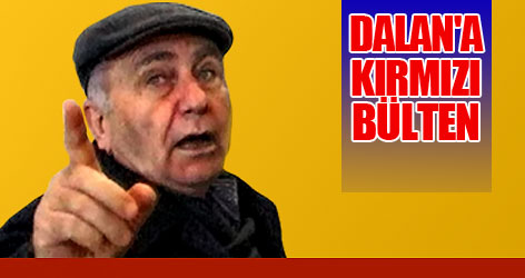 Dalan'a kırmızı bülten
